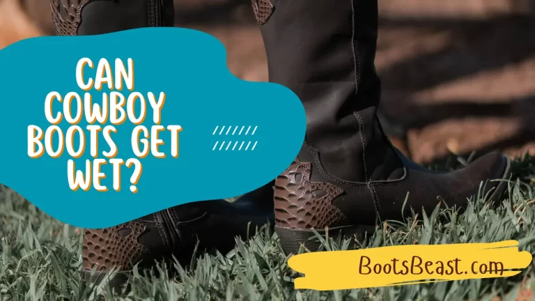 Can Cowboy Boots Get Wet? – [Complete Visually Explained]
