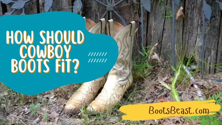 How Should Cowboy Boots Fit? – [Complete Information]